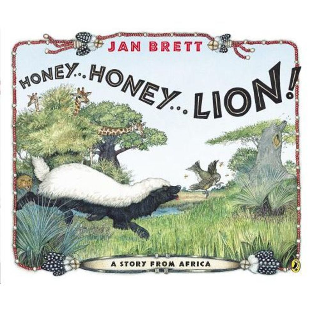 Honey...Honey...Lion!: A Story from Africa -- Jan Brett
